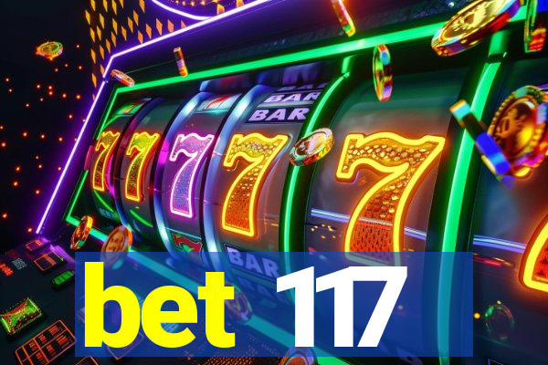 bet 117